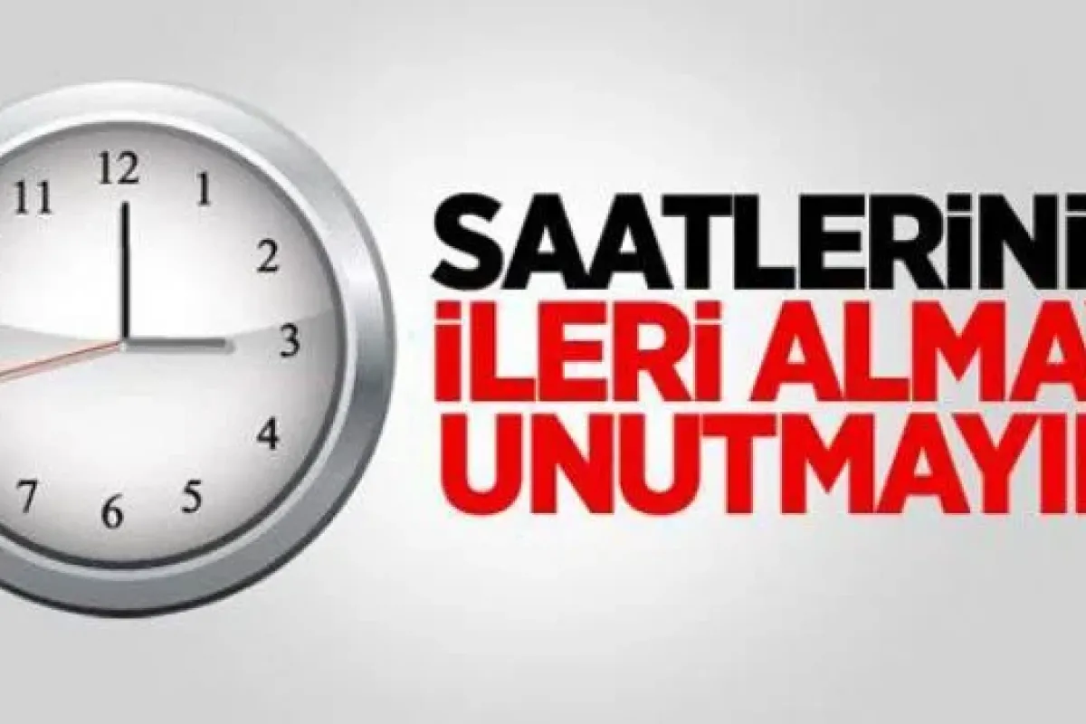 Saatler ne zaman ileri alınacak?