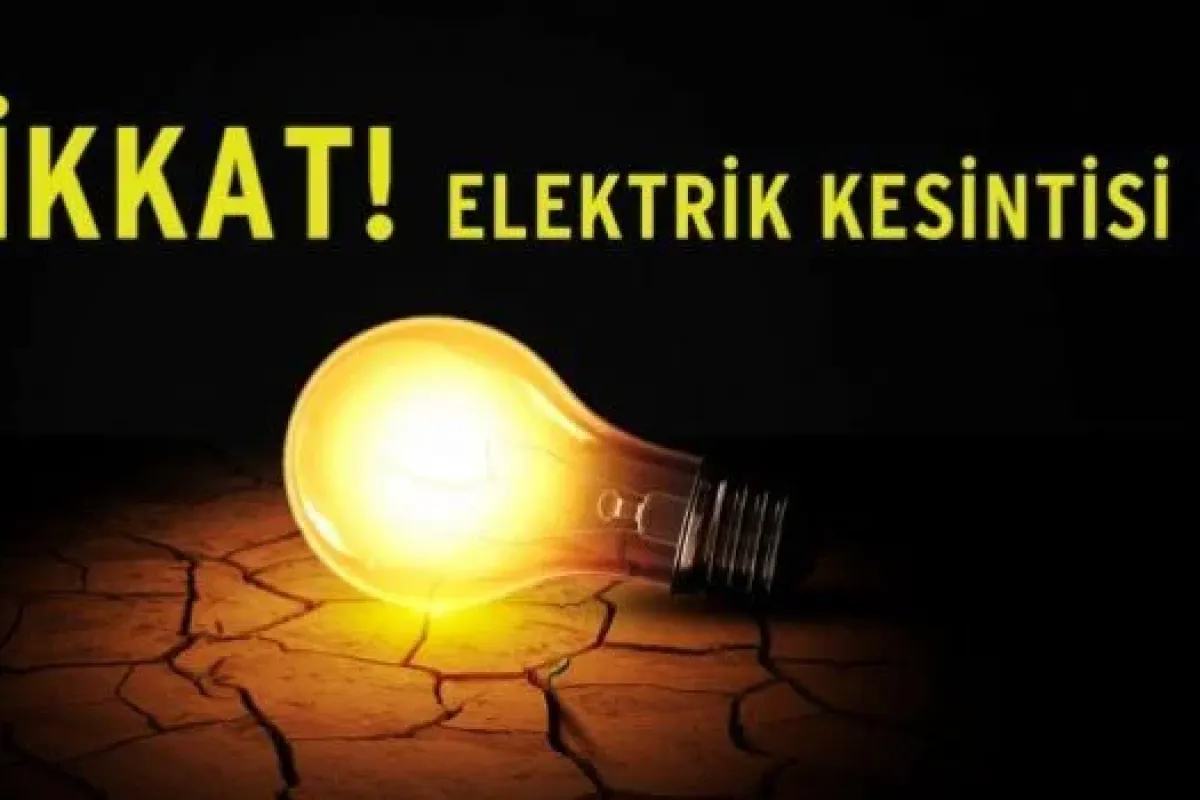 Yarına Dikkat! Elektrik Kesintisi Var