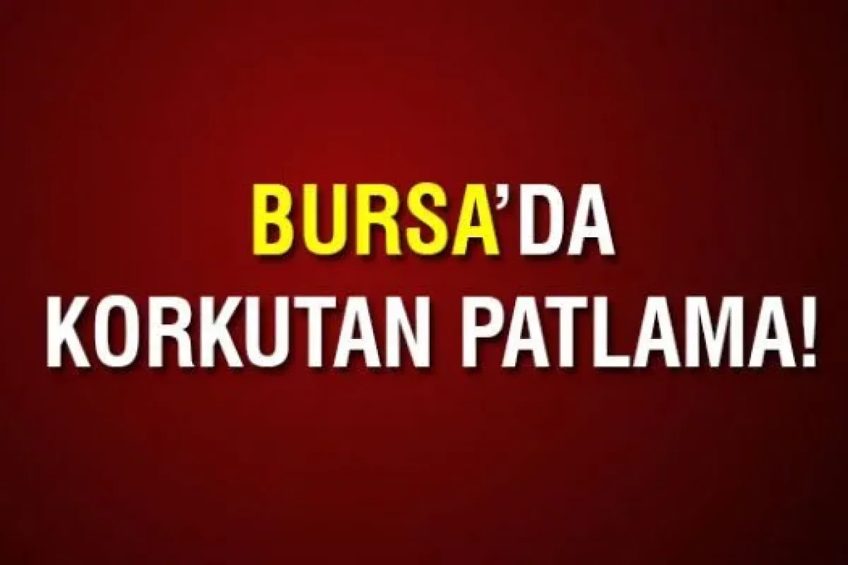 Bursada korkutan patlama: 2 yaralı