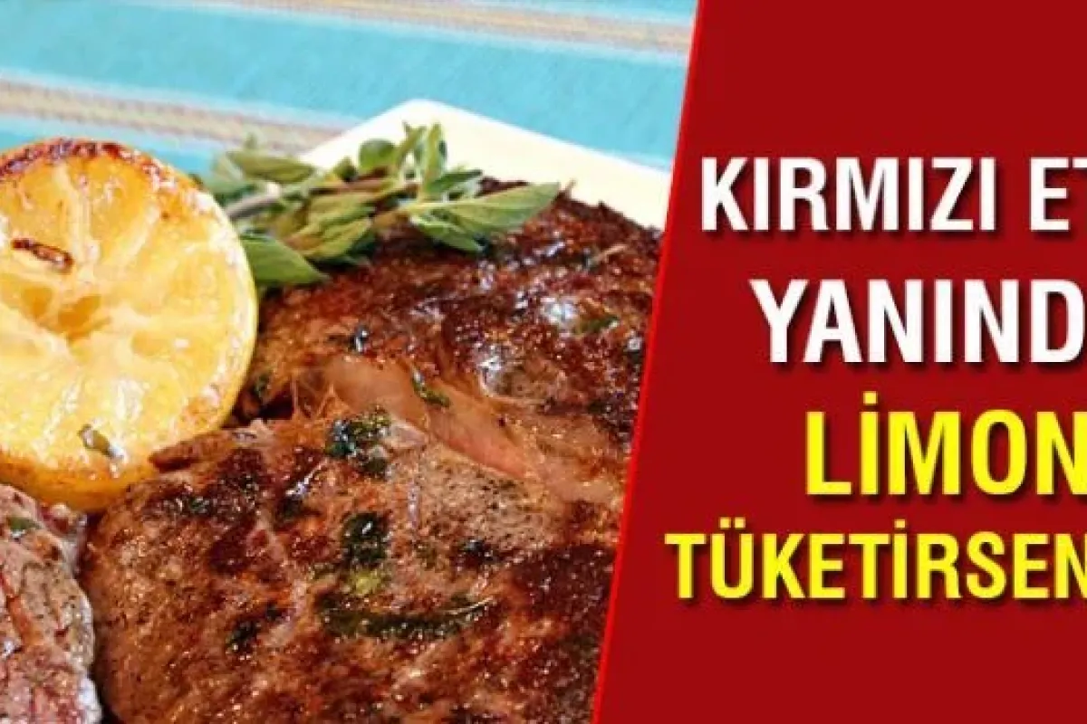 Kırmızı etin yanında limon tüketirseniz...