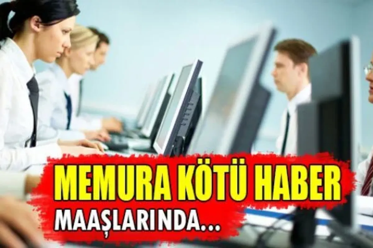 Nisandan İtibaren Memur Maaşlarında 170 Liraya Varan Azalma Olacak