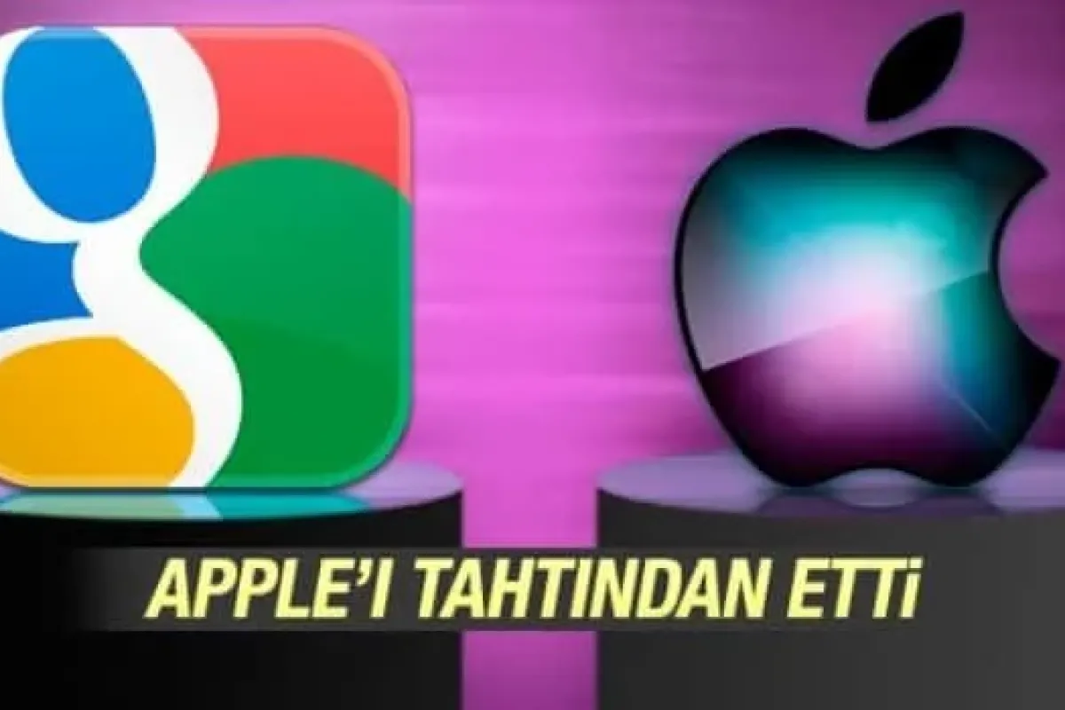Google Appleı tahtından etti