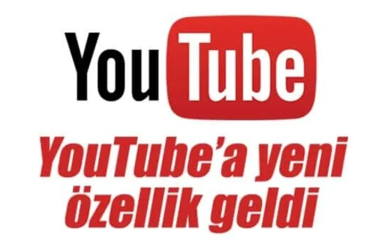 Youtubea Yeni Özellik
