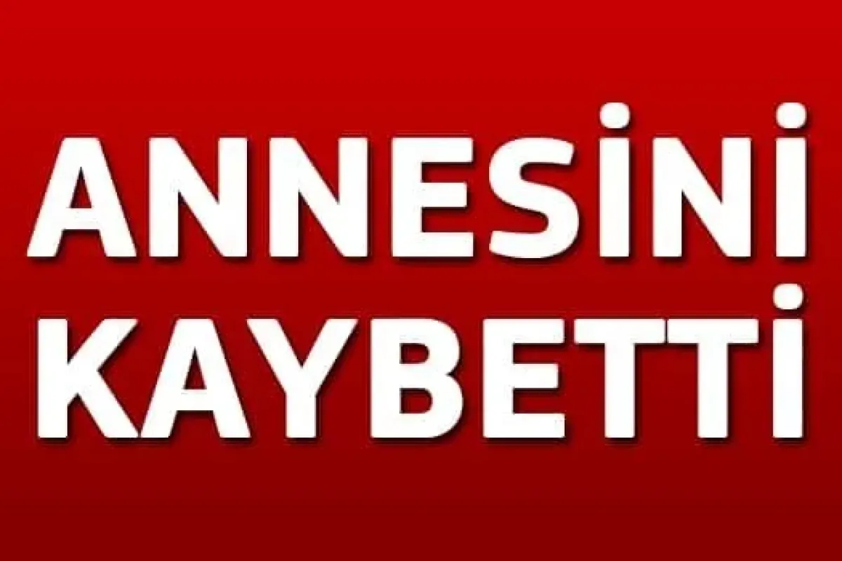 Nuri Şekerciler Annesini Kaybetti