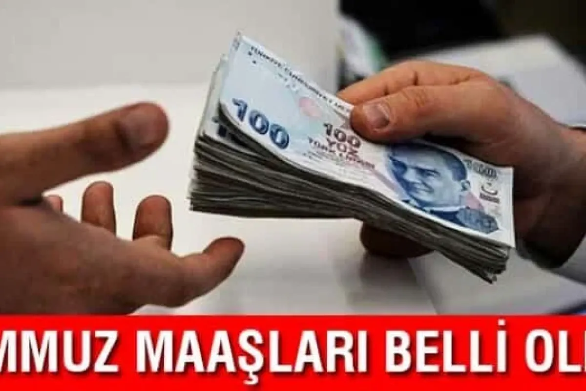 İşte Temmuz ayında yeni memur maaşları