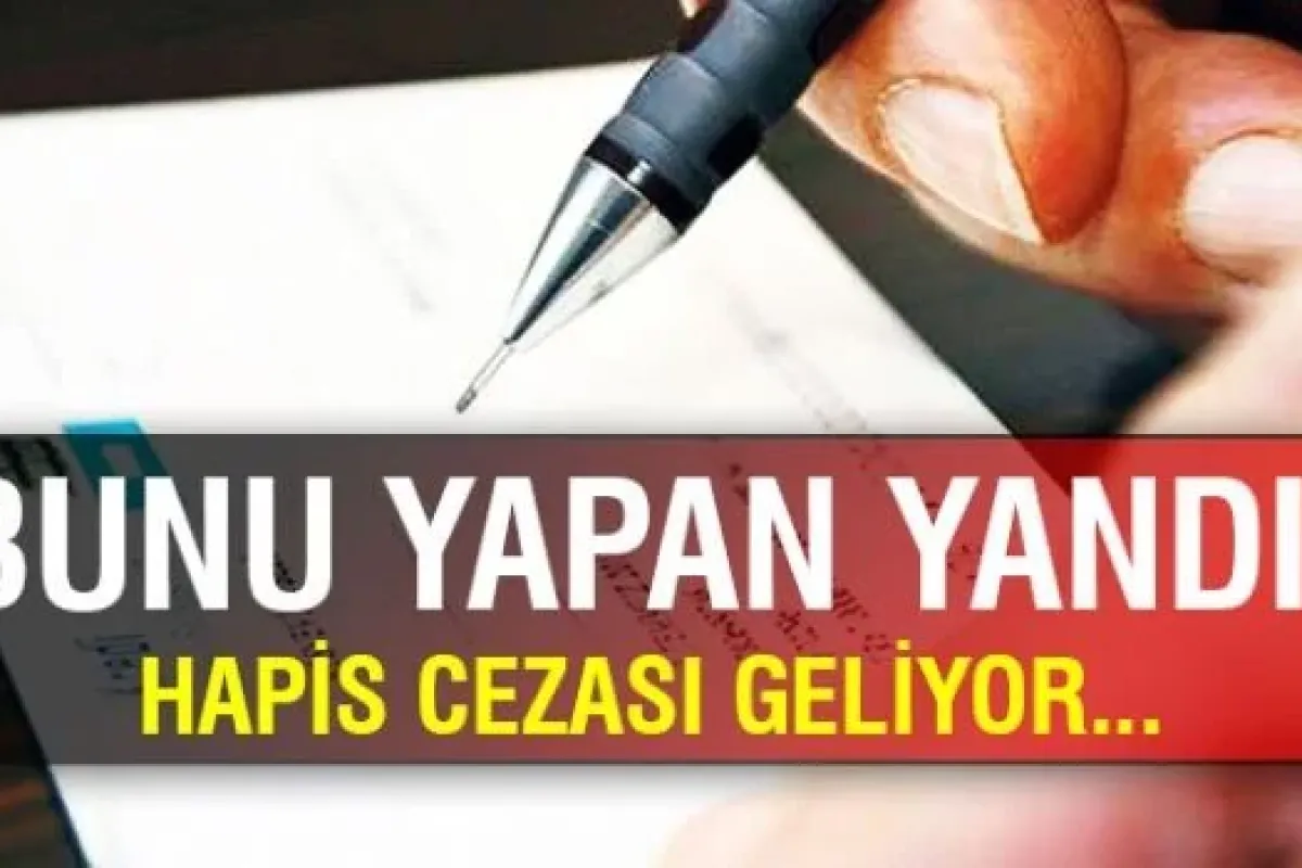 Bunu Yapana Hapis Cezası Geliyor
