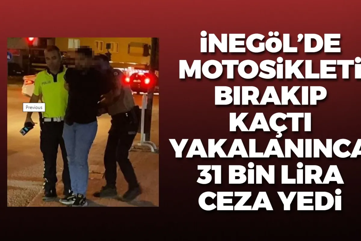 İnegöl'de motosiklet sürücüsüne 31 bin lira ceza!