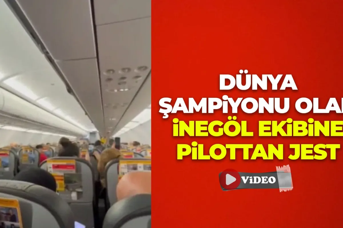 Dünya şampiyonu olan İnegöl ekibine pilottan jest