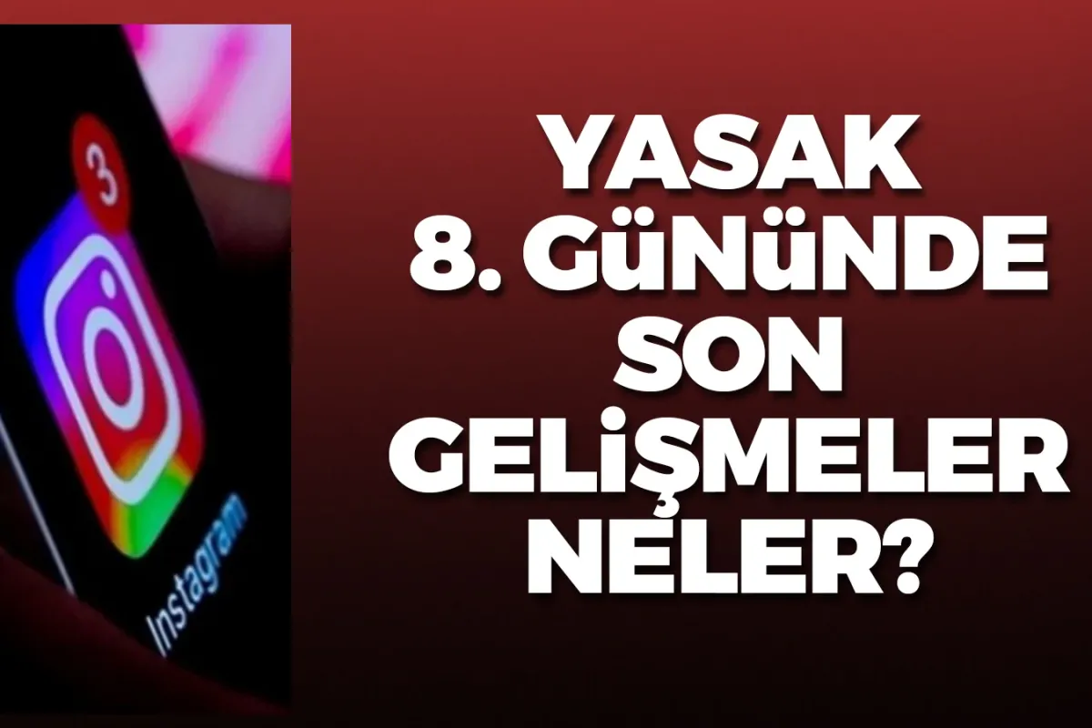 Yasak 8. gününde! Son gelişmeler neler?