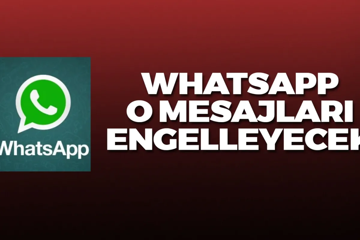 WhatsApp o mesajları engelleyecek