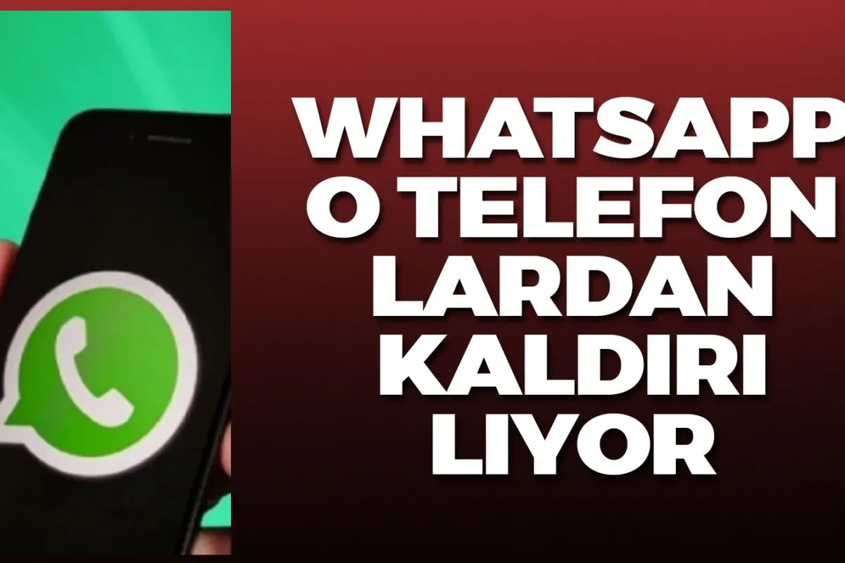 O telefonlar artık whatsapp kullanamayacak!