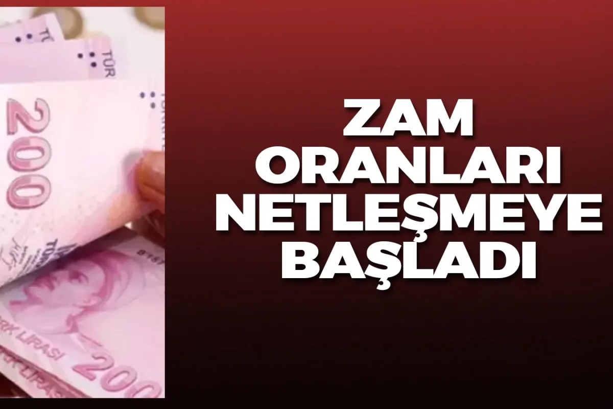 Zam oranları netleşmeye başladı!