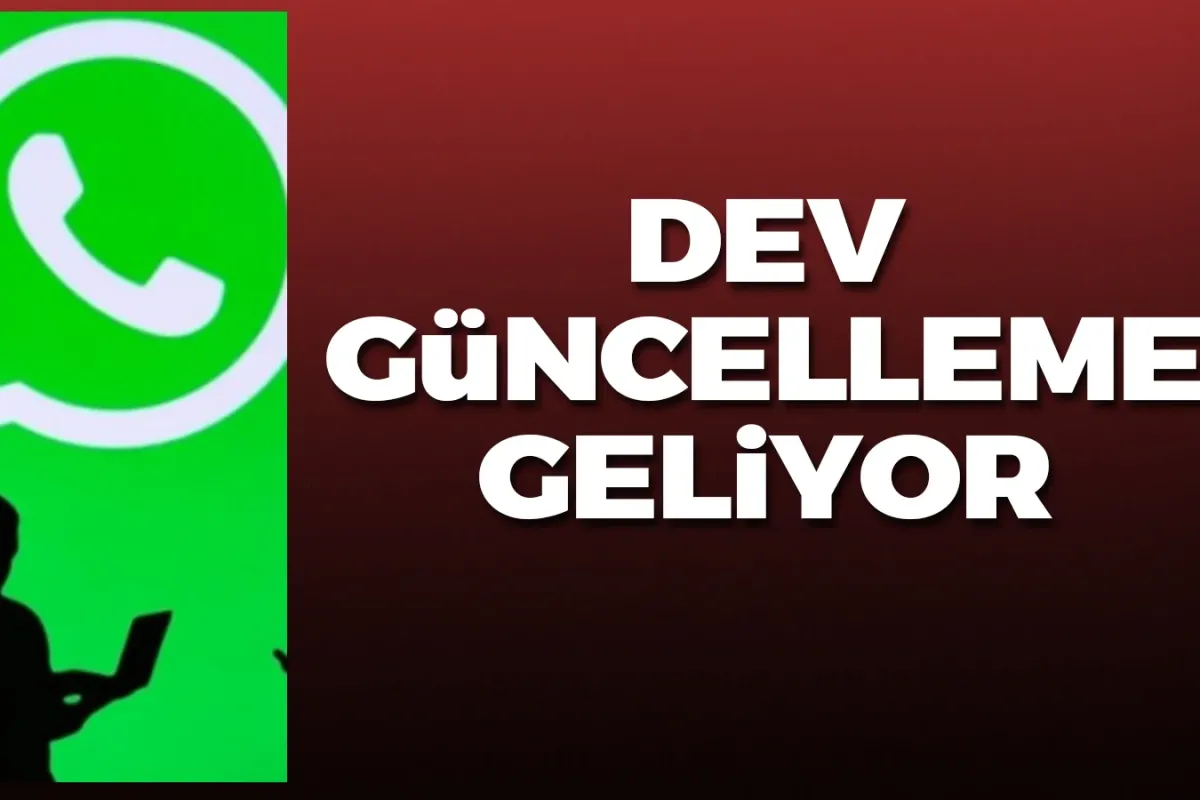 Dev güncelleme geliyor!