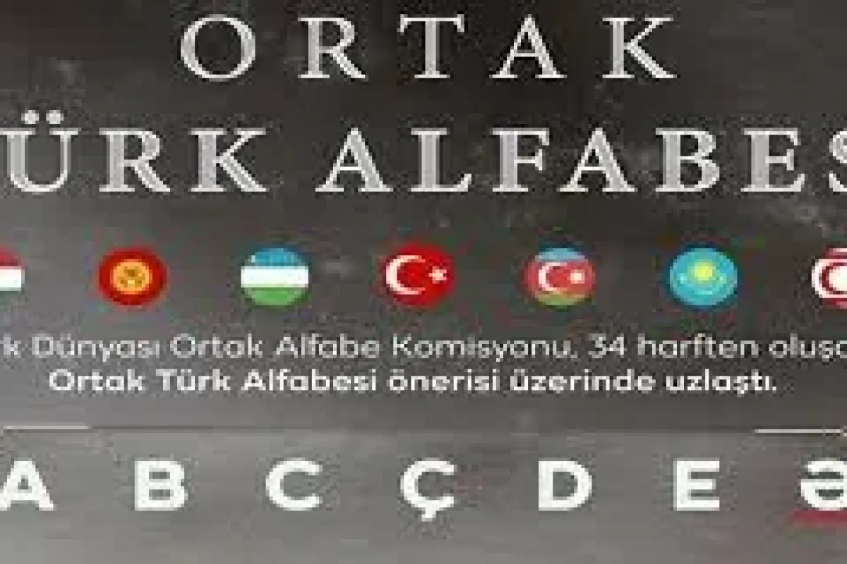 Ortak Türk Alfabesi Nedir? Hangi Ülkelerde Kullanılacak ve Kaç Harften Oluşuyor?