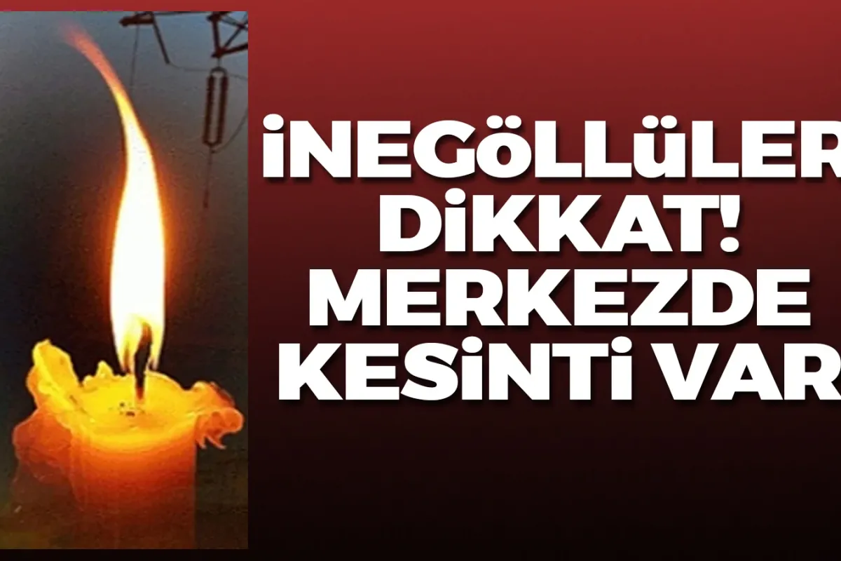 İnegöllüler dikkat! Yarın merkezde kesinti var