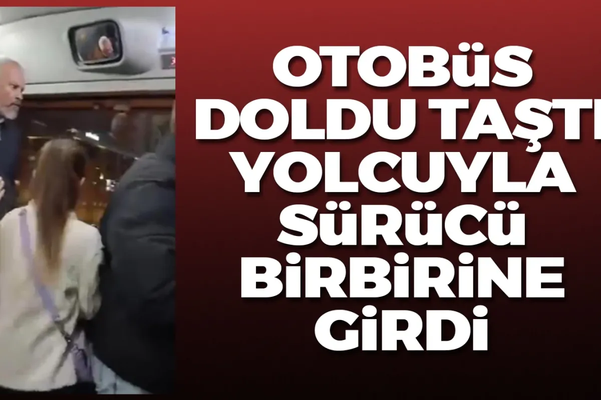 Otobüs doldu taştı, sürücü ile yolcu böyle kavga etti