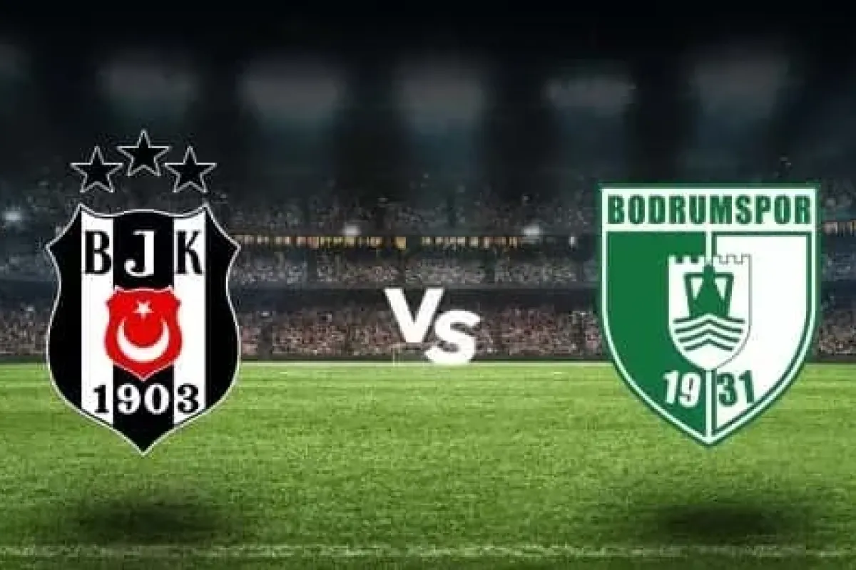 Beşiktaş-Bodrumspor Maçı: Muhtemel 11'ler ve Canlı Yayın Bilgileri