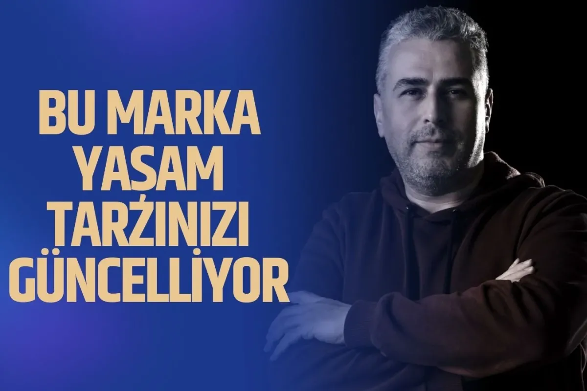 Bu Marka, Yaşam Tarzınızı Güncelliyor!