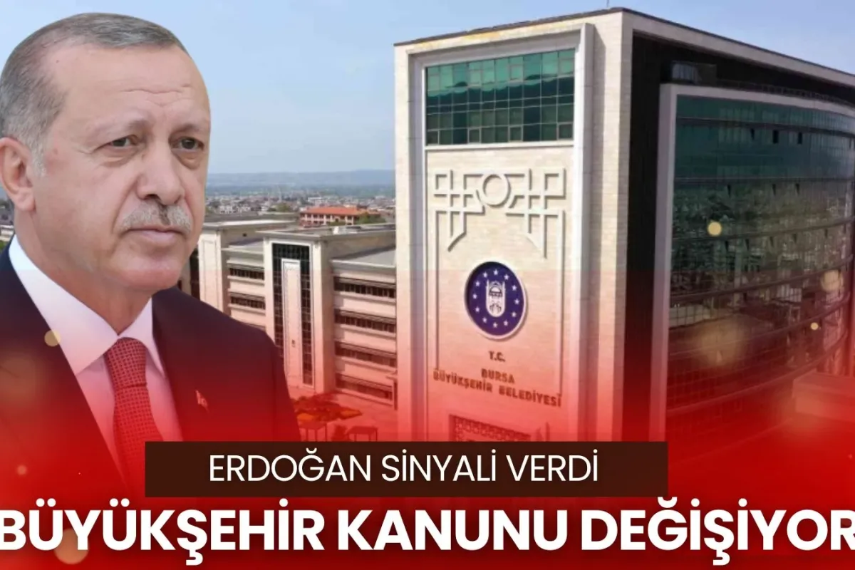 Büyükşehir kanunu değişiyor! Cumhurbaşkanı Erdoğan sinyali verdi