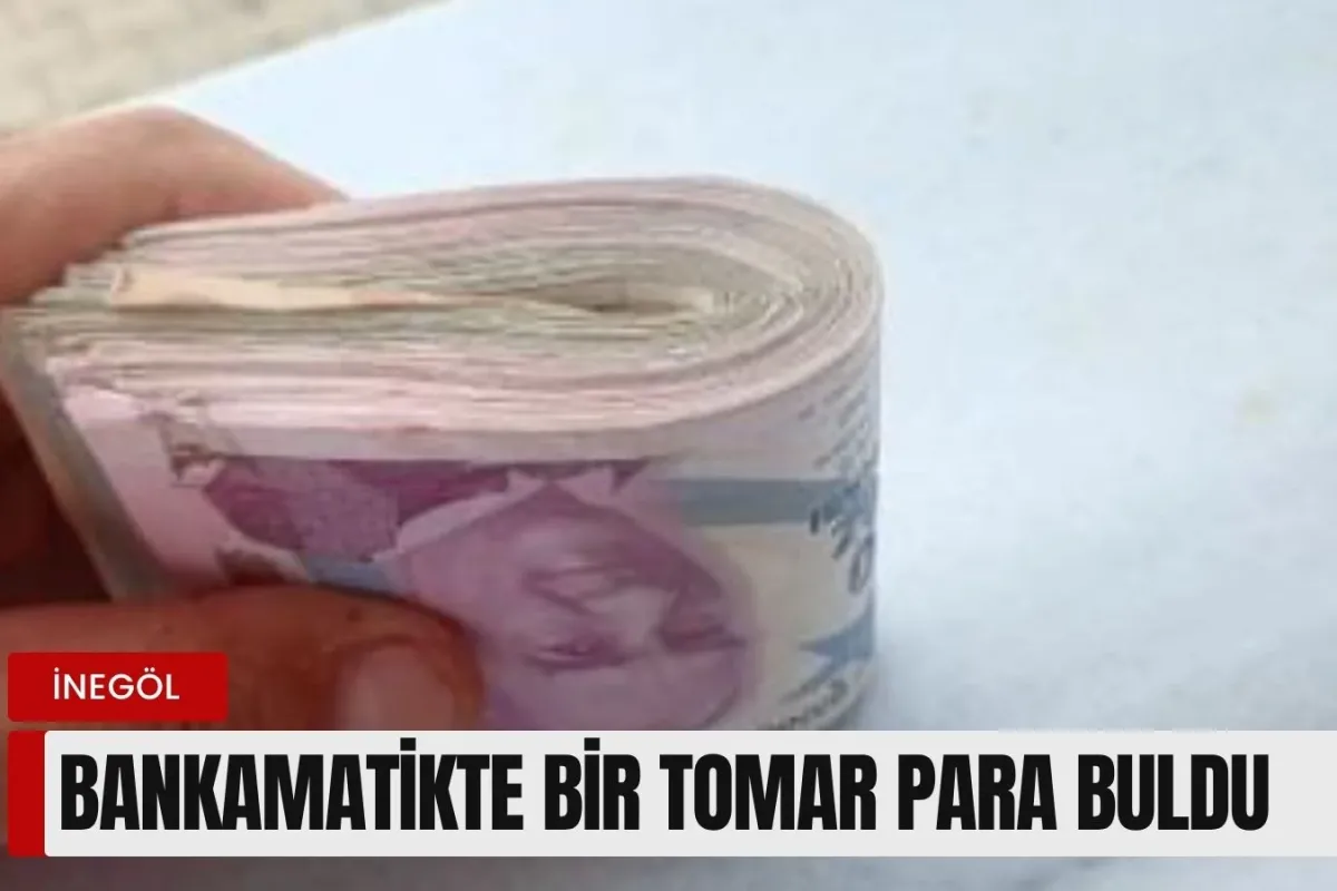 İnegöl’de bankamatikte bir tomar para buldu