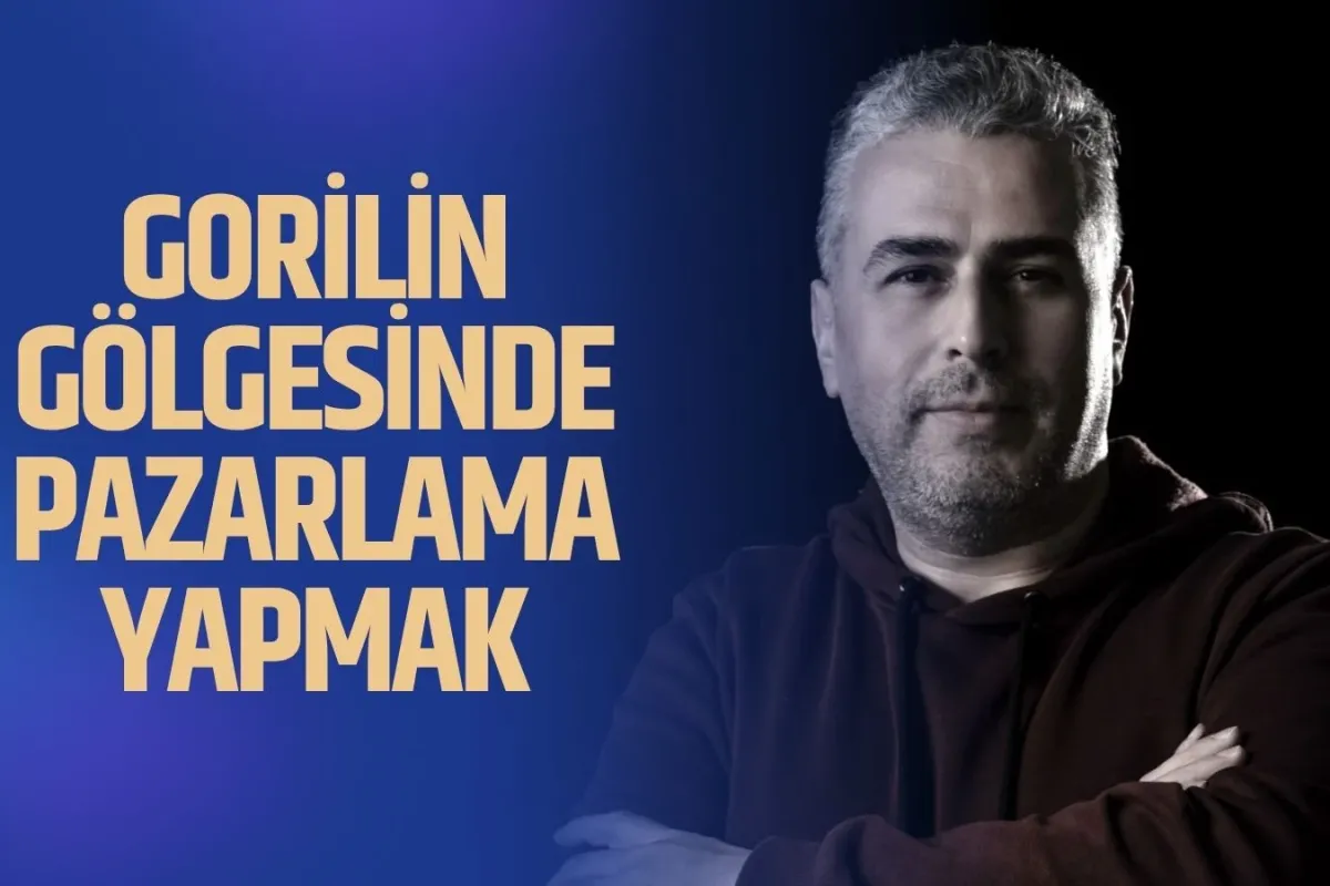 Gorilin Gölgesinde Pazarlama Yapmak