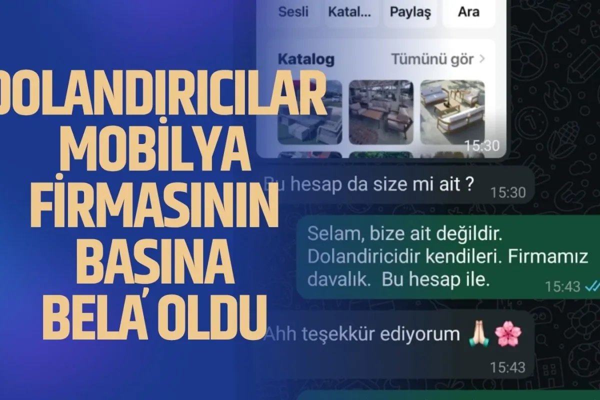 Dolandırıcılar, mobilya firmasının başına bela oldu