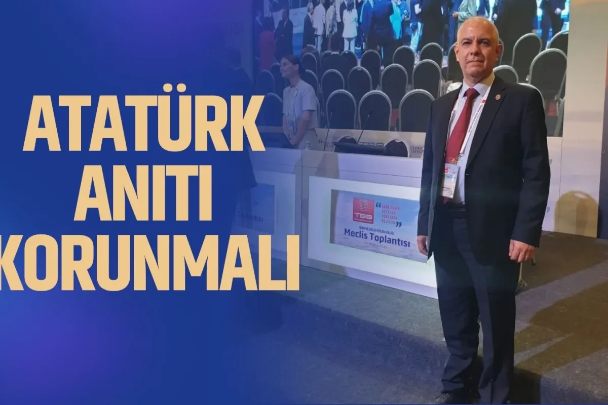 Hüseyin Çiçek: “Atatürk Anıtı Korunmalı”