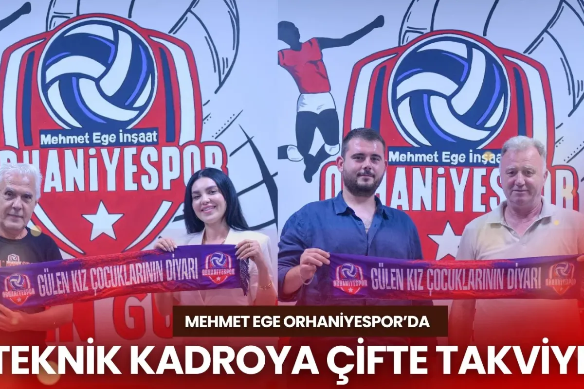 Mehmet Ege Orhaniyespor’da Teknik Kadroya Çifte Takviye