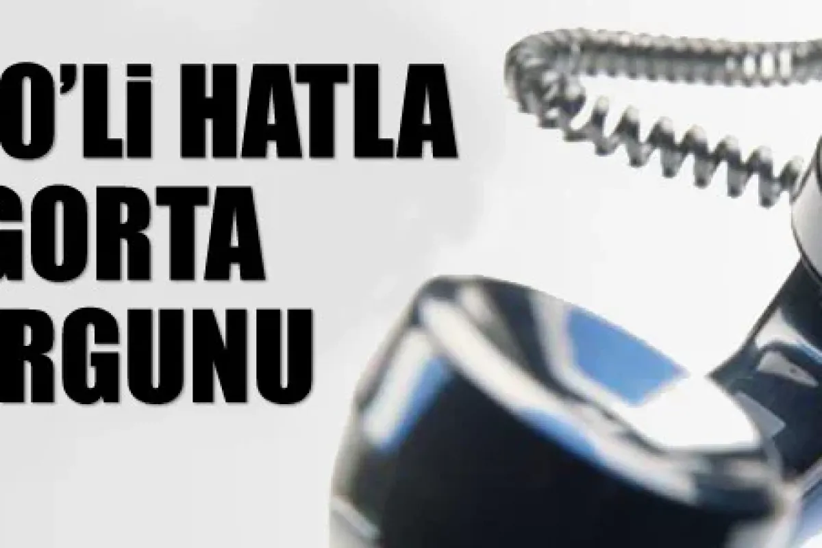 850li hatla sigorta vurgunu