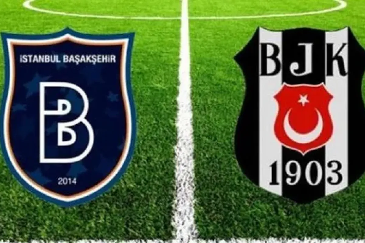 Beşiktaş-Başakşehir maçı ne zaman, saat kaçta ve hangi kanalda? İşte detaylar