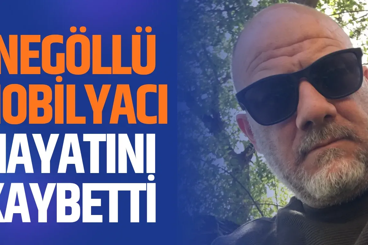 İnegöllü mobilyacı Nedim Duman hayatını kaybetti