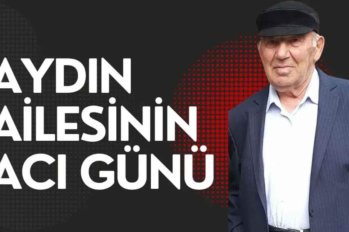 Durmuş Aydın'ın babası vefat etti