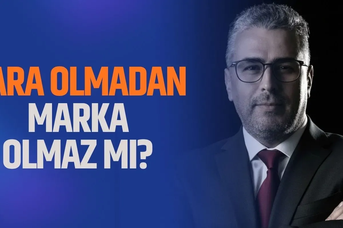 Para Olmadan Marka Olmaz mı? İşte Gerçek Cevap