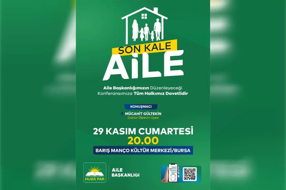 HÜDA PAR Bursa’da ‘Son Kale: Aile’ konulu konferans yapacak