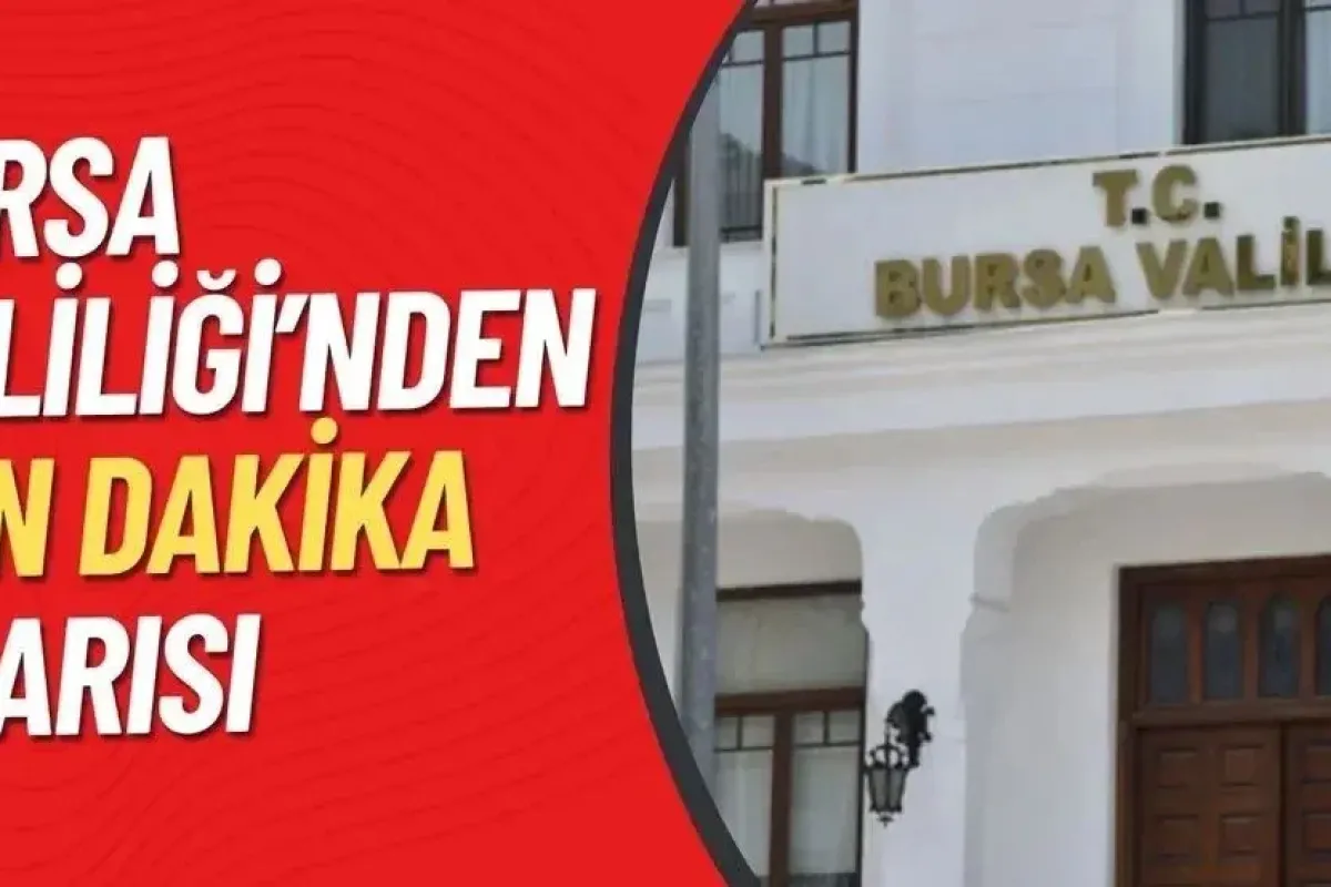 Bursa Valiliği’nden Peş Peşe Uyarı