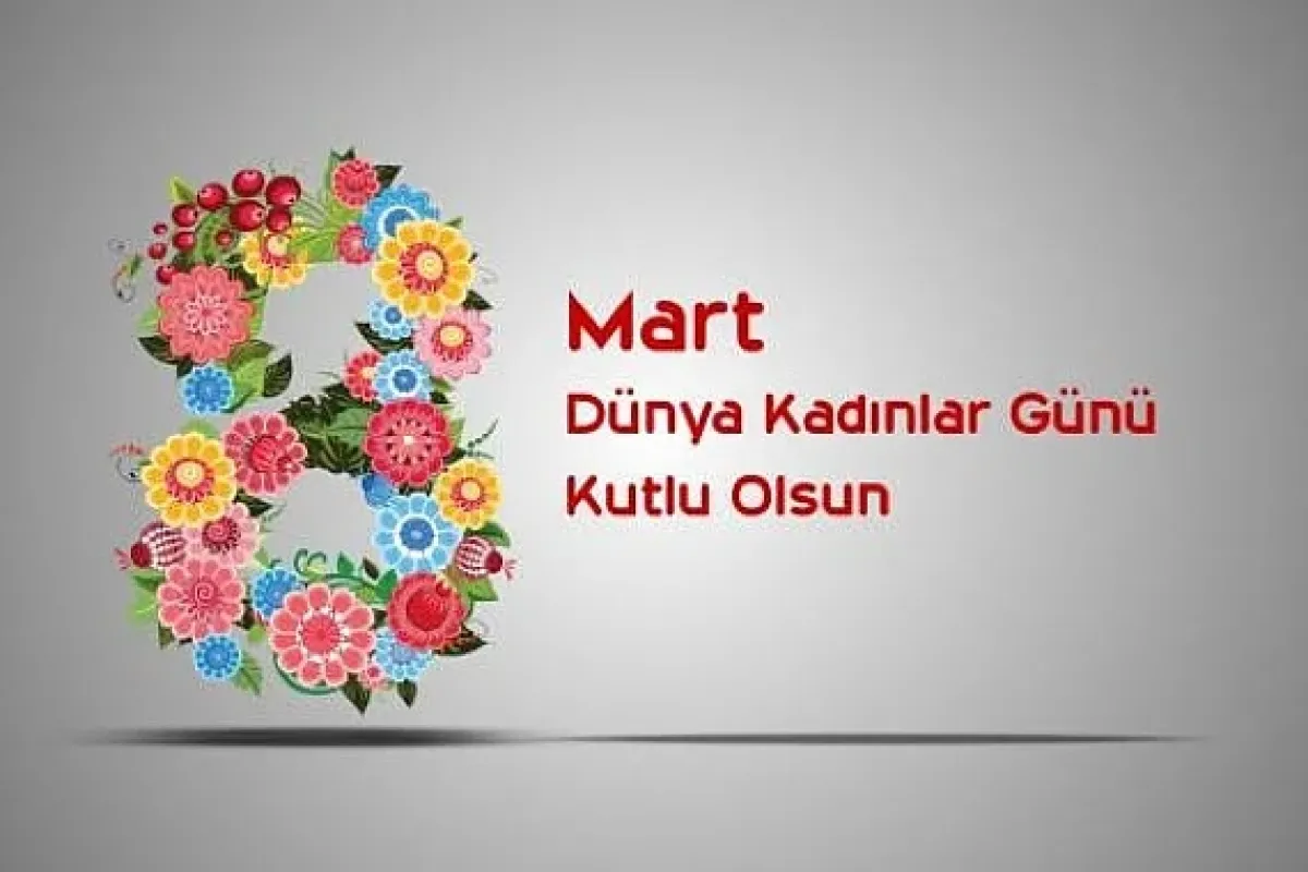 8 Mart Dünya Kadınlar Günü için duygusal mesajlar
