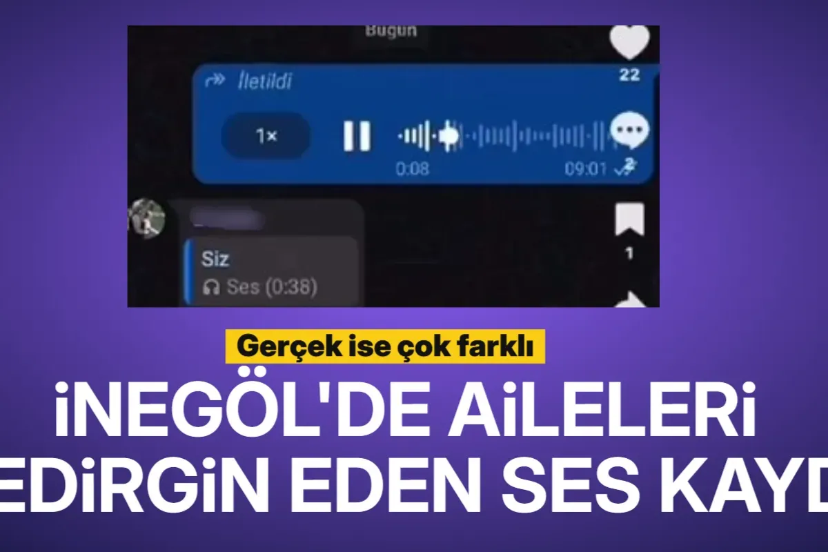 İnegöl'de aileleri tedirgin eden ses kaydı! Gerçek ise çok farklı