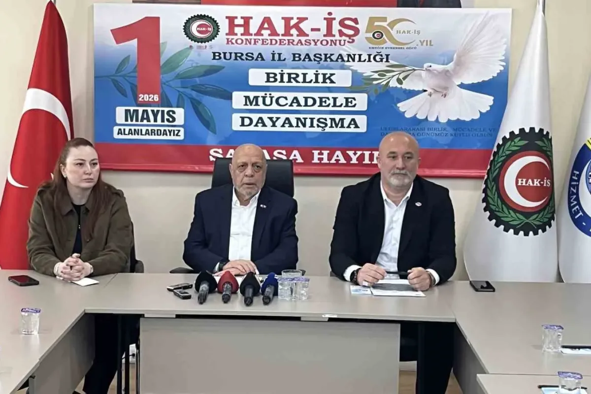 HAK-İŞ 1 Mayıs kutlamalarını Bursa’da gerçekleştirecek