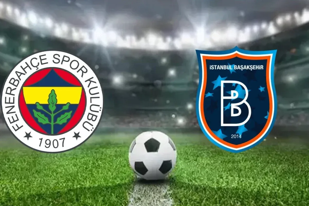 Fenerbahçe Başakşehir maçı saat kaçta, hangi kanalda?