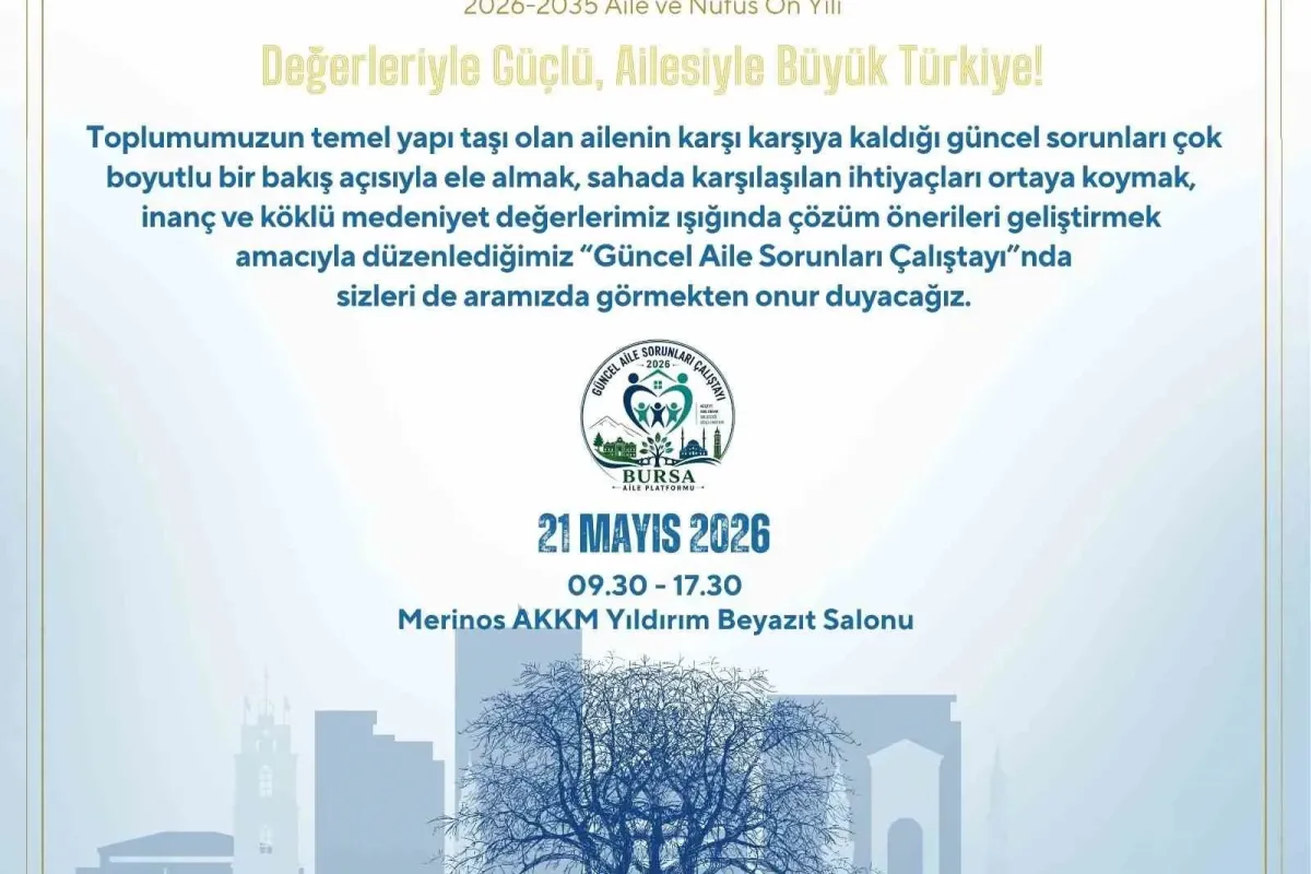 Bursa’da ’Güncel Aile Sorunları Çalıştayı’ düzenlenecek
