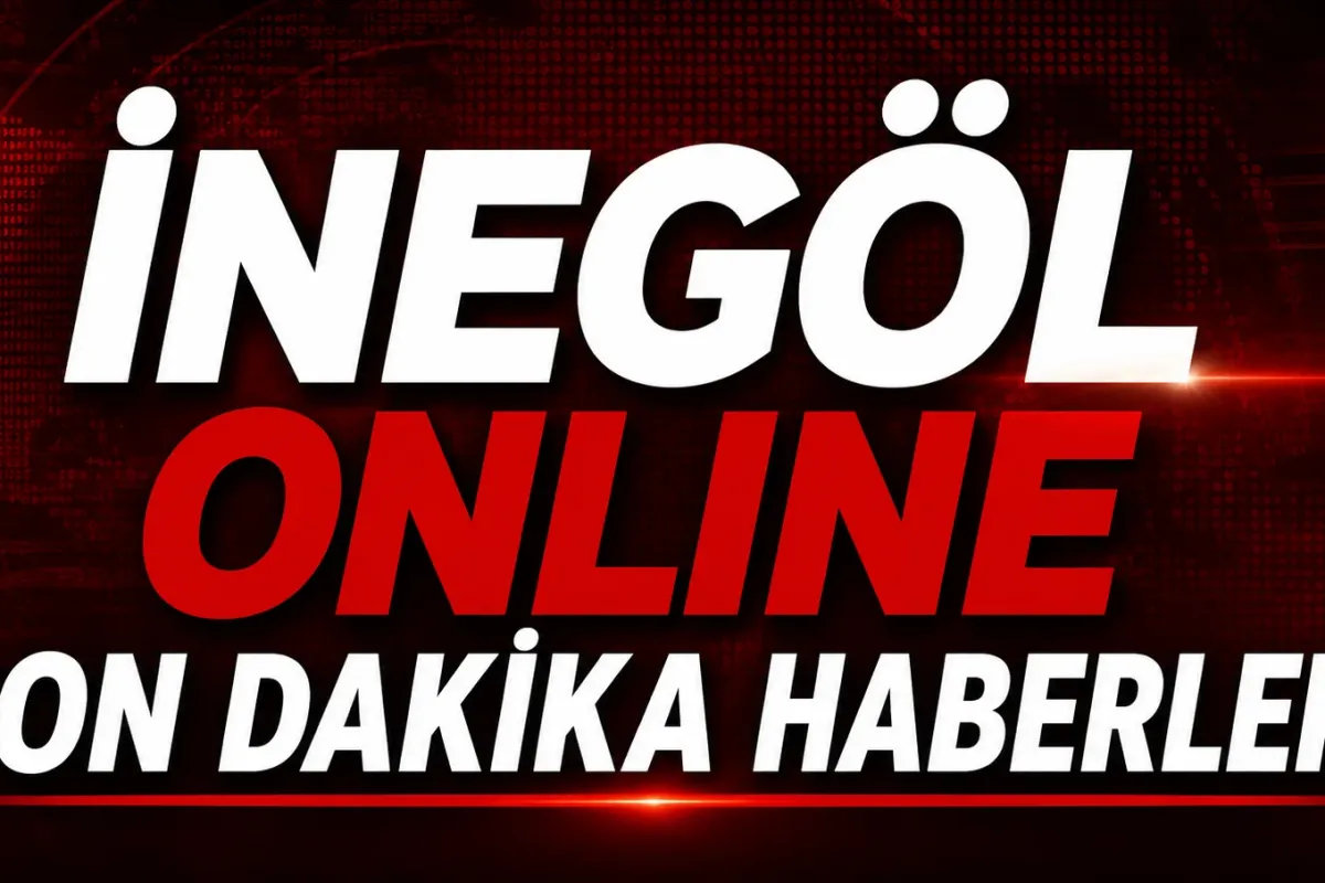İnegöl son dakika gelişmeleri için güvenilir adres öne çıkıyor