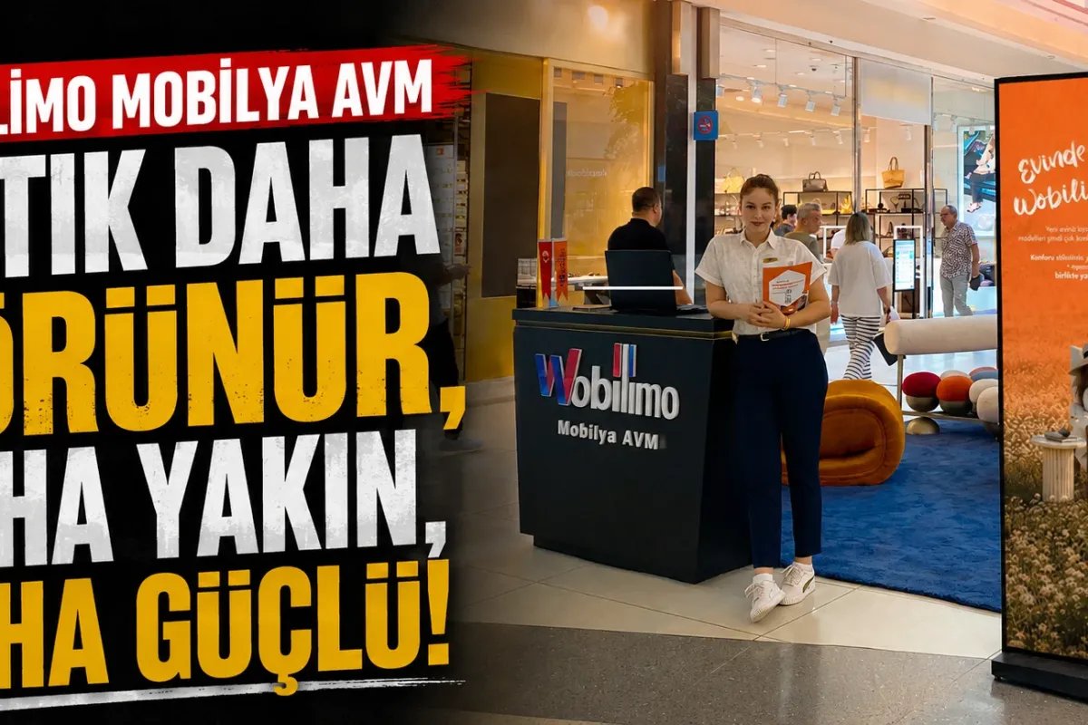 Wobilimo Mobilya AVM şimdi farklı AVM’lerde, daha fazla insanla buluşuyor!