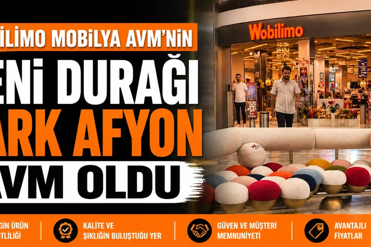 Wobilimo Mobilya AVM’nin yeni durağı Park Afyon AVM oldu