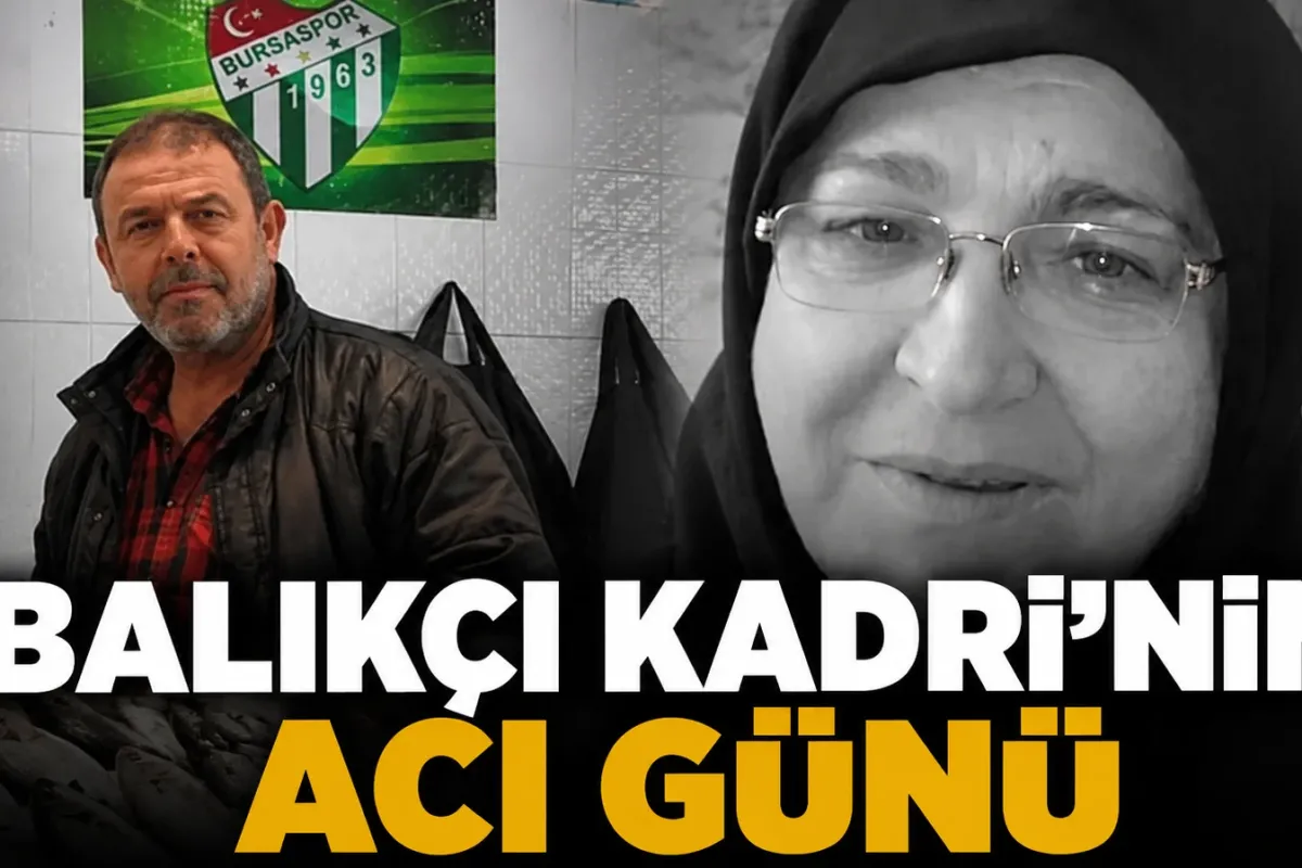 Balıkçı Kadri'nin acı günü