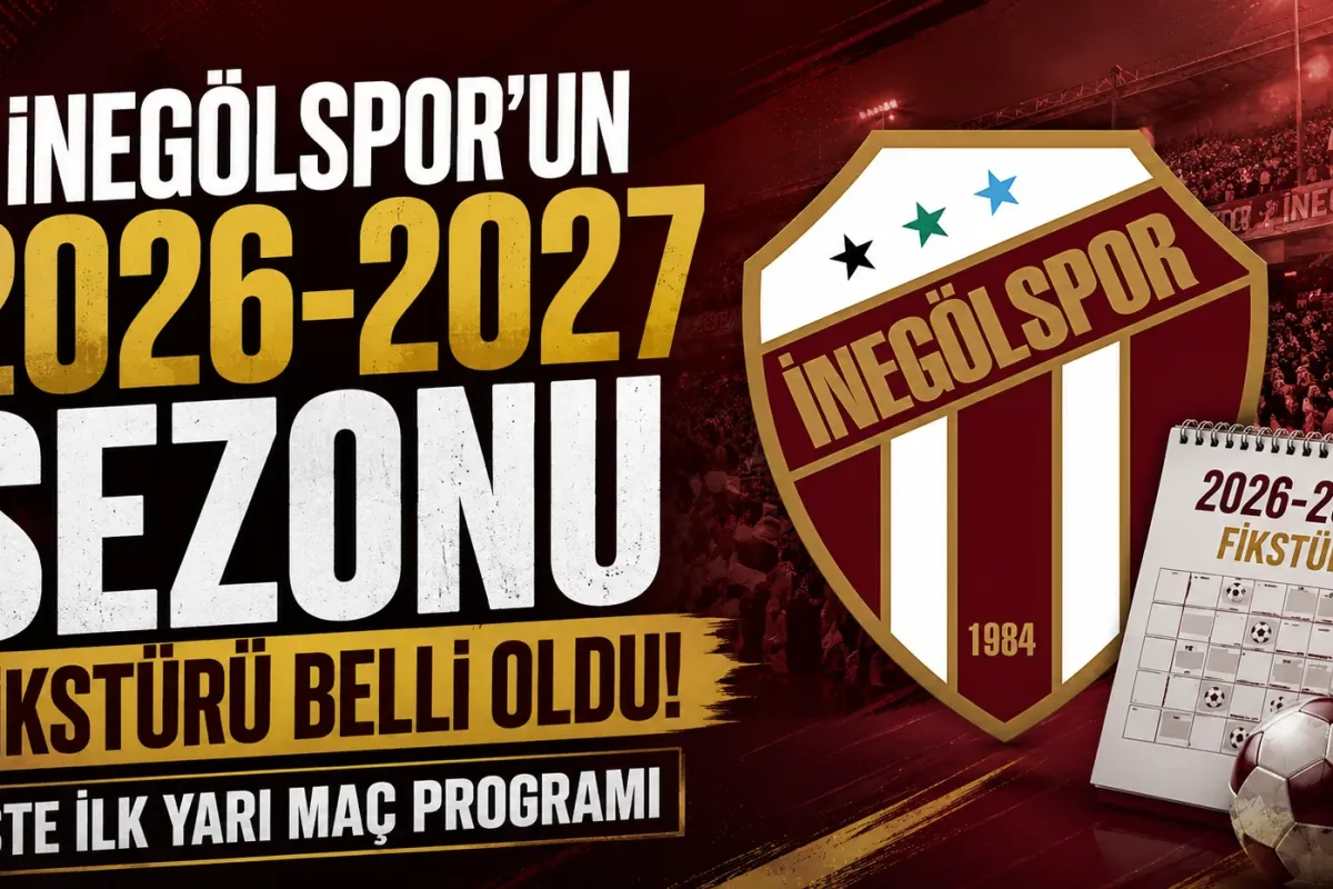 İnegölspor'un 2026-2027 Sezonu Fikstürü Belli Oldu! İşte İlk Yarı Maç Programı