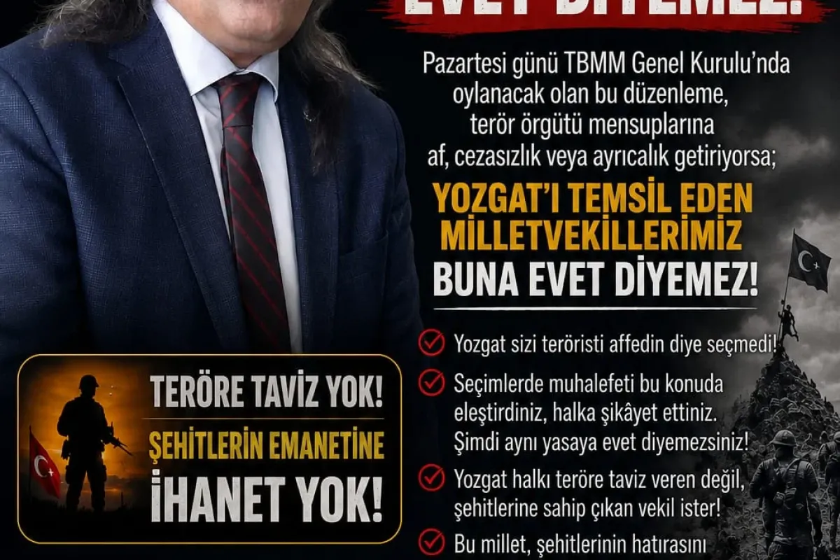 Ömer Aydoğmuş’tan Yozgat milletvekillerine terör düzenlemesi uyarısı