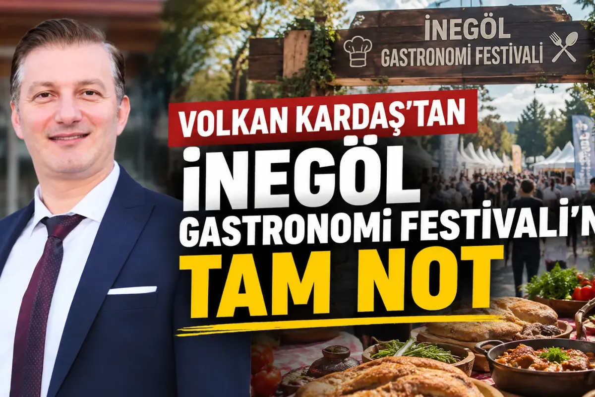 Volkan Kardaş’tan İnegöl Gastronomi Festivali’ne Tam Not