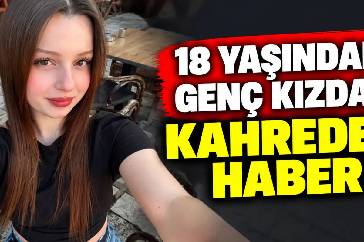 18 yaşındaki genç kız vahşice katledildi