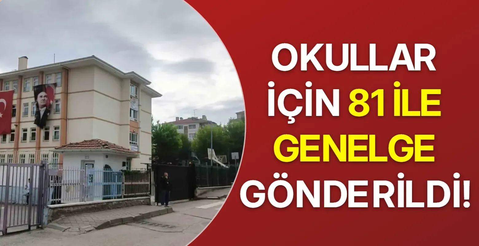 Okullar için 81 ile genelge gönderildi!
