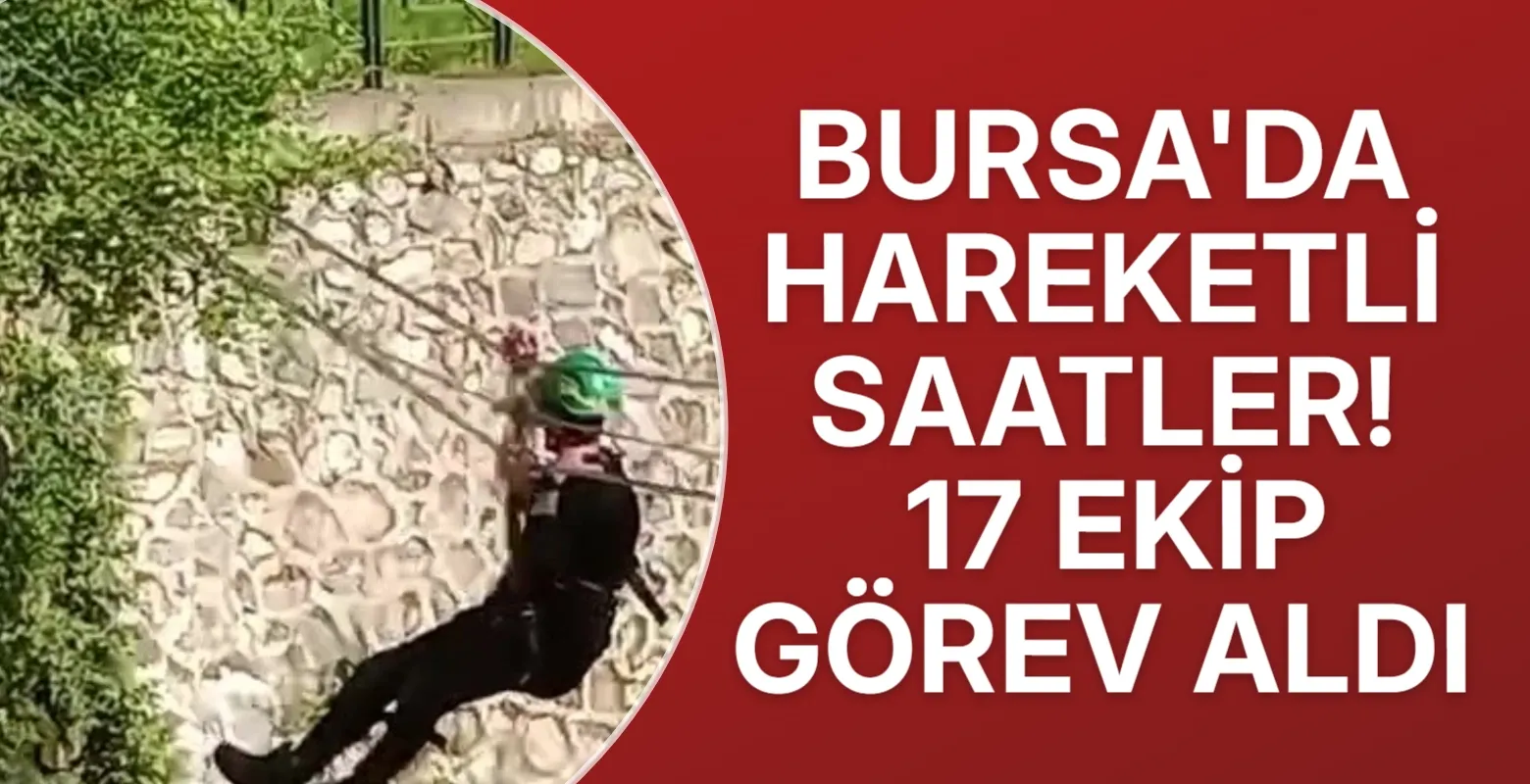 Bursa'da hareketli saatler! 17 Ekip görev aldı